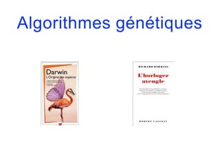 Algorithmes génétiques
 