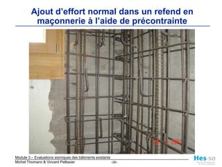 Ajout d’effort normal dans un refend en maçonnerie à l’aide de précontrainte