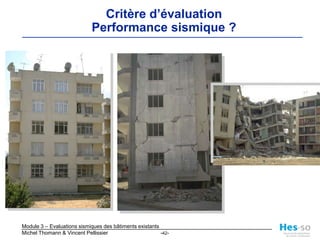Prédiction des dégâts passe par le calcul des déformationsEfforts latérauxJoe’sBeer!Food!Joe’sBeer!Food!large change indeformation levelsmall change inforce levelDéformation latérale 