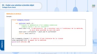108
Copyright - Tout droit réservé - OFPPT
PARTIE
3
Exemple :
Méthodes et attributs
01 - Coder une solution orientée objet
Codage d’une classe
 