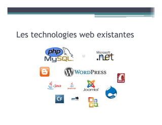 Les technologies web existantes
 