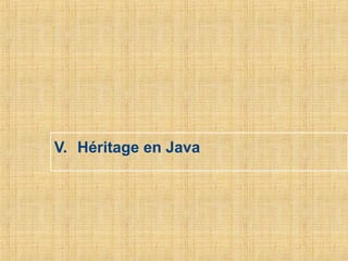 V. Héritage en Java
 