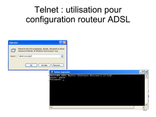 Telnet : utilisation pour configuration routeur ADSL 
