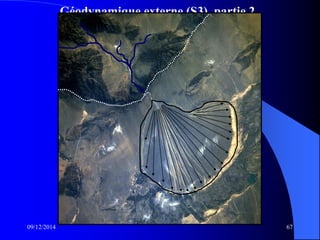 Géodynamique externe (S3), partie 2
09/12/2014 67
 