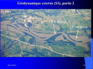 Géodynamique externe (S3), partie 2
09/12/2014 99
USA
 