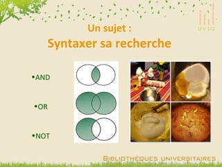 Un sujet : Syntaxer sa recherche AND OR NOT 