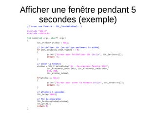 Afficher une fenêtre pendant 5
secondes (exemple)
 