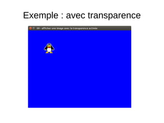 Exemple : avec transparence
 