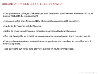 ORGANISATION DES COURS ET DE L'EXAMEN
Auteur : Sébastien Billard (s.billard@free.fr)
- Les questions et partages d'expérie...