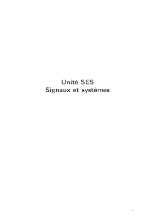 BY dali200821

      For Tunisia-sat




    Unité SES
Signaux et systèmes




                        1
 
