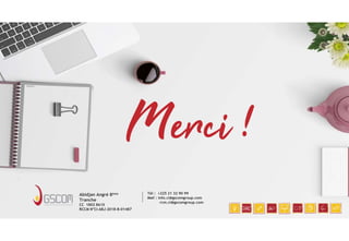 Abidjan Angré 8ème
Tranche
CC 1802 861X
RCCM N°CI-ABJ-2018-B-01487
Tél : +225 21 32 90 99
Mail : info.ci@gscomgroup.com
rcm.ci@gscomgroup.com
 