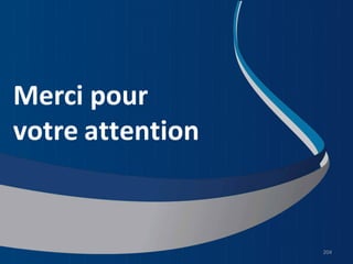 Merci pour
votre attention
204
 