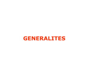 GENERALITES
 