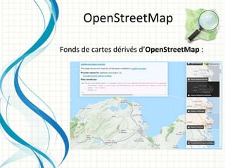 Fonds de cartes dérivés d’OpenStreetMap :
OpenStreetMap
 