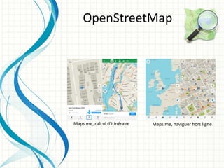 OpenStreetMap
Maps.me, calcul d’itinéraire Maps.me, naviguer hors ligne
 