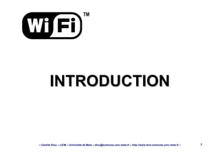 – Camille Diou – LICM – Université de Metz – diou@sciences.univ-metz.fr – http://www.licm.sciences.univ-metz.fr – 3
INTRODUCTIONINTRODUCTION
TM
 