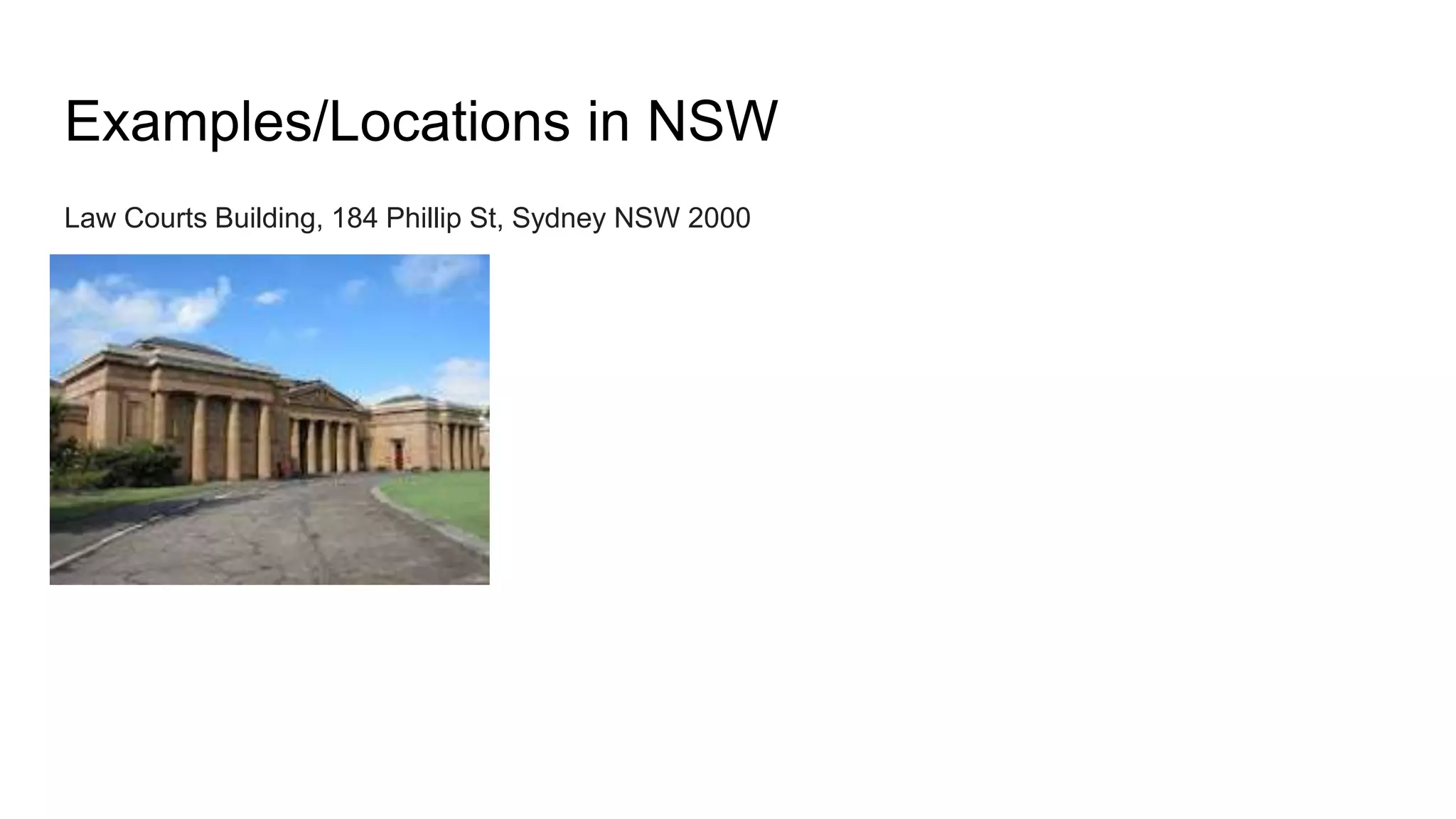Examples/Locations in NSW
Law Courts Building, 184 Phillip St, Sydney NSW 2000
 