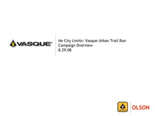 No City Limits: Vasque Urban Trail Run Campaign Overview 8.29.08 