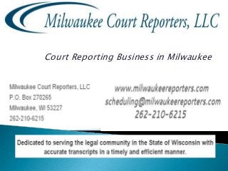Court Reporting Business in Milwaukee
 