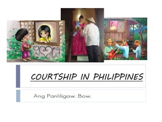 COURTSHIP IN PHILIPPINES
 