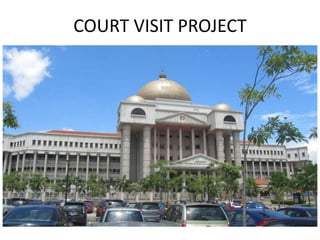 KL Court Complex visit project 2012