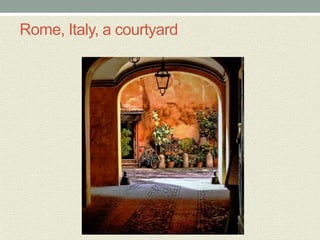 Rome, Italy, a courtyard
 
