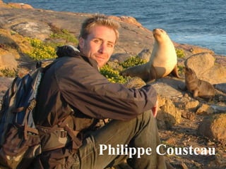 Philippe Cousteau
 