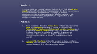 sécurité
sociale
niveau de vie
santé bien-être
l'alimentation l'habillement le logement les soins médicaux
services sociaux
maternité l'enfance
spéciales
 