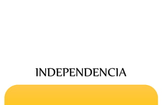 INDEPENDENCIA