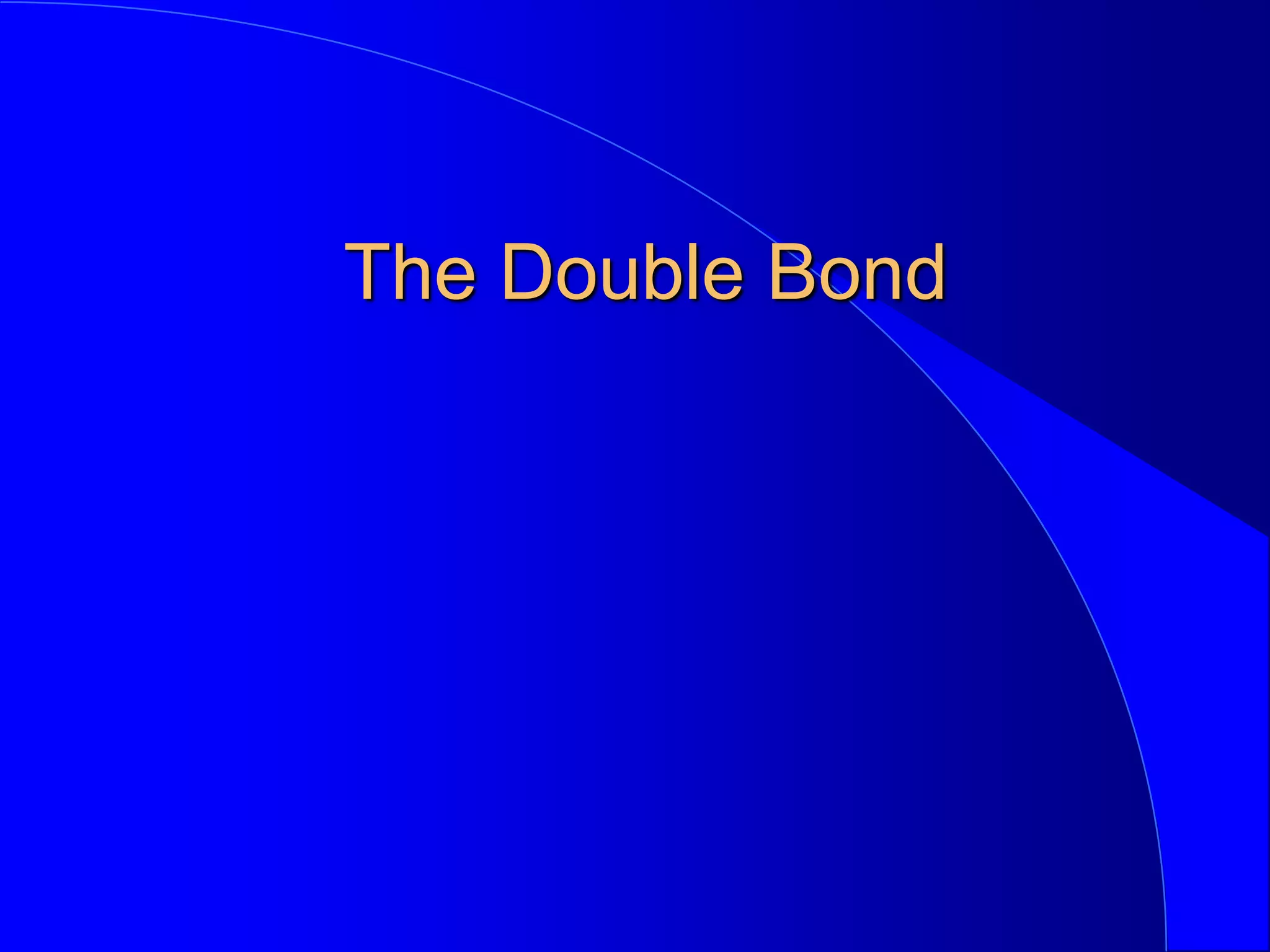 The Double Bond
 