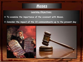 Moses Learning Objectives: ,[object Object]