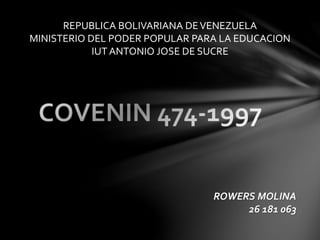 REPUBLICA BOLIVARIANA DEVENEZUELA
MINISTERIO DEL PODER POPULAR PARA LA EDUCACION
IUT ANTONIO JOSE DE SUCRE
ROWERS MOLINA
26 181 063
 