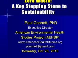 Zero Waste - and How to Achieve it: Presentation by Professor Paul Connett 