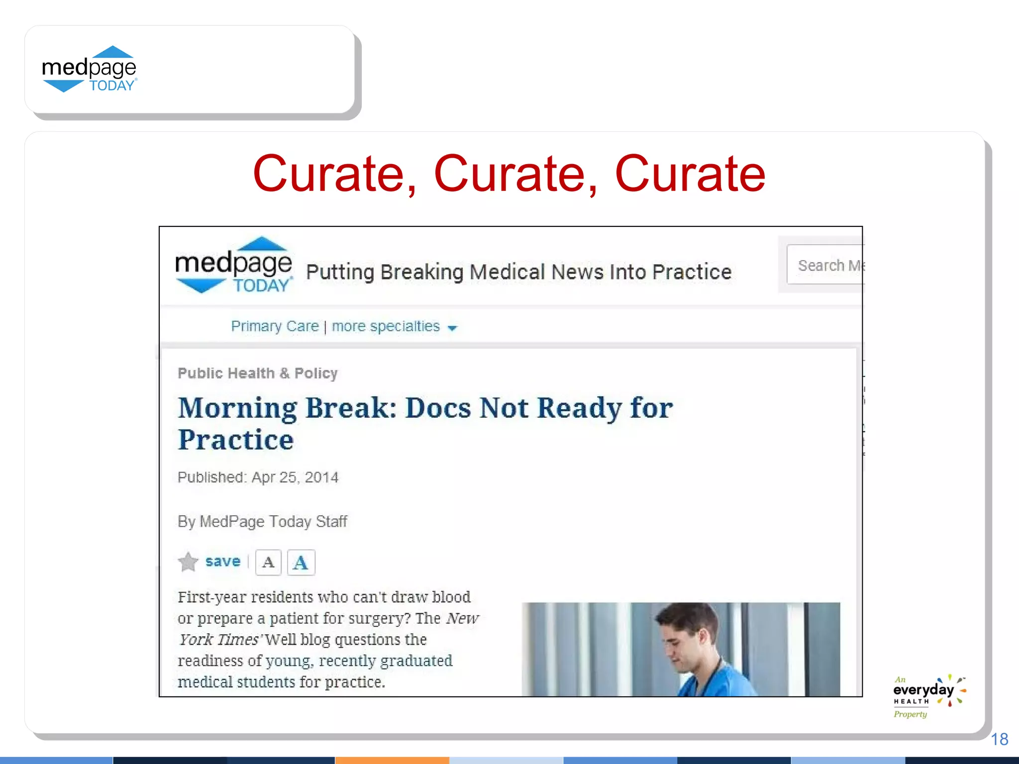 18
Curate, Curate, Curate
 