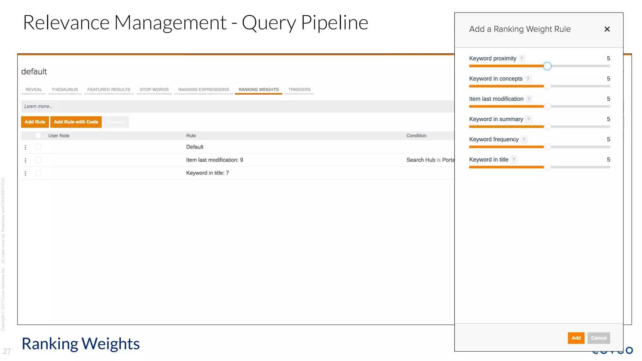 Copyright©2017CoveoSolutionsInc.Allrightsreserved.ProprietaryandCONFIDENTIAL
27
Relevance Management - Query Pipeline
Ranking Weights
 