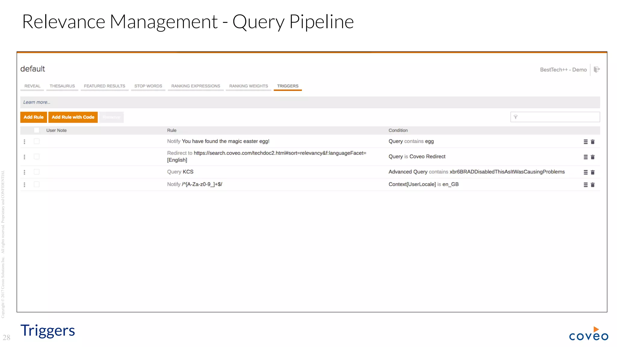 Copyright©2017CoveoSolutionsInc.Allrightsreserved.ProprietaryandCONFIDENTIAL
28
Relevance Management - Query Pipeline
Triggers
 