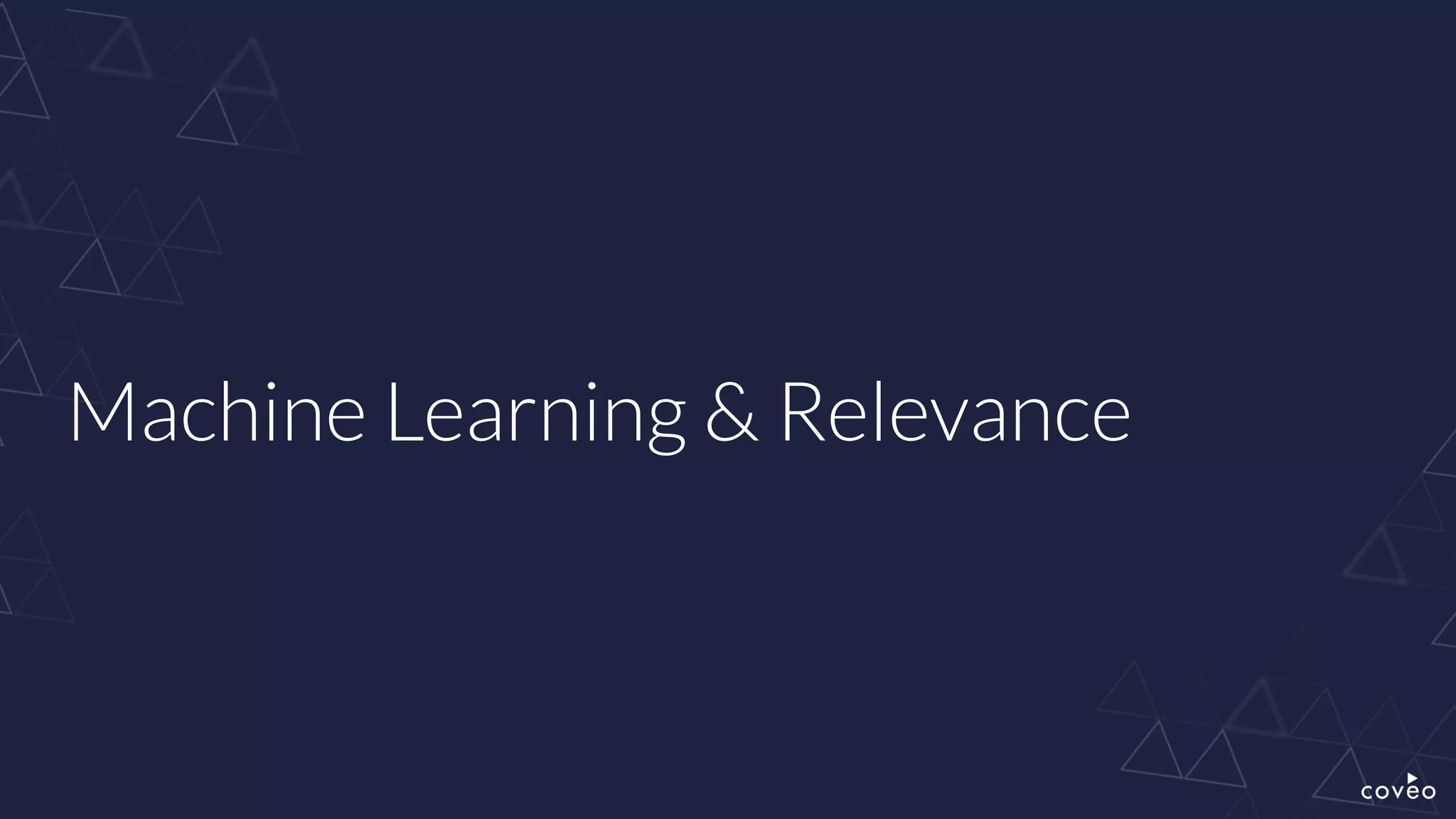 Machine Learning & Relevance
 