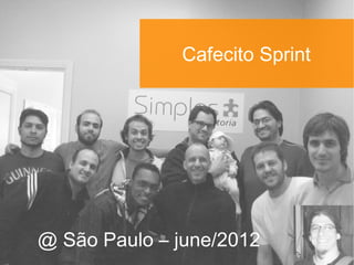 Cafecito Sprint




@ São Paulo – june/2012
 