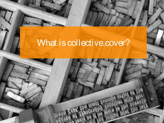 What is collective.cover?
 