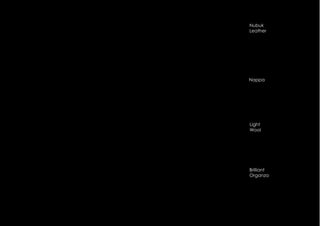 Brilliant
Organza
Light
Wool
Nappa
Nubuk
Leather
 