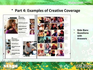 Part 4: Examples of Creative Coverage   Side Bars: Questions with Answers 