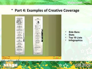 Part 4: Examples of Creative Coverage   Side Bars: Stats Top 10 Lists Infographics 