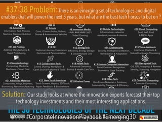 #37-38 Problem:There is an emerging set of technologies and digital
enablers that will power the next 5 years, but what ar...