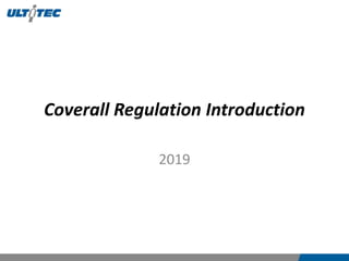 Coverall Regulation Introduction
2019
 