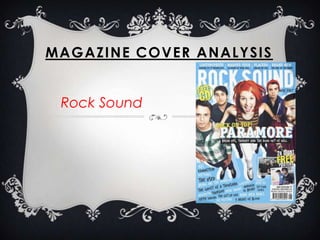 MAGAZINE COVER ANALYSIS
Rock Sound

 