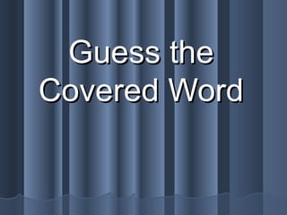Guess the Covered Word 