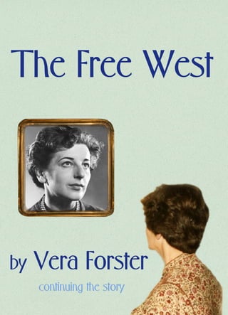The Free West
by Vera Forster
continuing the story
 