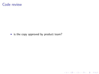 .
.
.
.
.
.
.
.
.
.
.
.
.
.
.
.
.
.
.
.
.
.
.
.
.
.
.
.
.
.
.
.
.
.
.
.
.
.
.
.
Code review
▶ is the copy approved by product team?
 