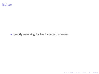 .
.
.
.
.
.
.
.
.
.
.
.
.
.
.
.
.
.
.
.
.
.
.
.
.
.
.
.
.
.
.
.
.
.
.
.
.
.
.
.
Editor
▶ quickly searching for file if content is known
 