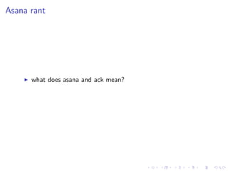 .
.
.
.
.
.
.
.
.
.
.
.
.
.
.
.
.
.
.
.
.
.
.
.
.
.
.
.
.
.
.
.
.
.
.
.
.
.
.
.
Asana rant
▶ what does asana and ack mean?
 